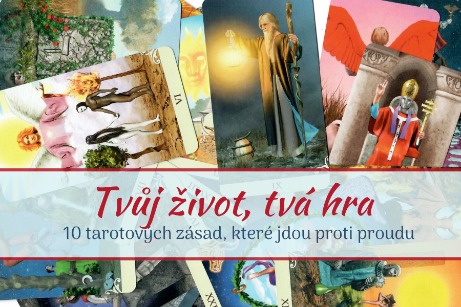 10 tarotových zásad, které jdou proti proudu